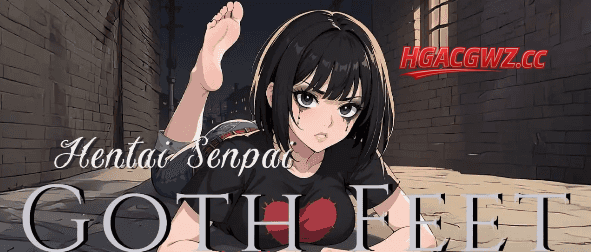 【SLG/AI汉化】HentaiSenpaiGothFeet变态前辈哥特美足.V1.0.1【PC/600M】